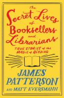 secret lives of booksellers and librarians james patterson